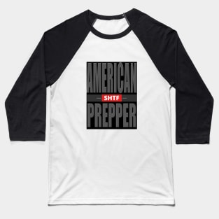 American SHTF Prepper Baseball T-Shirt